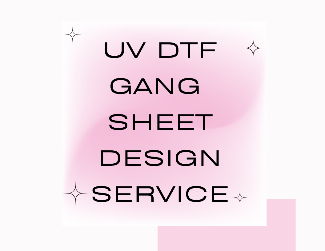 UV DTF Gang Sheet Design Service