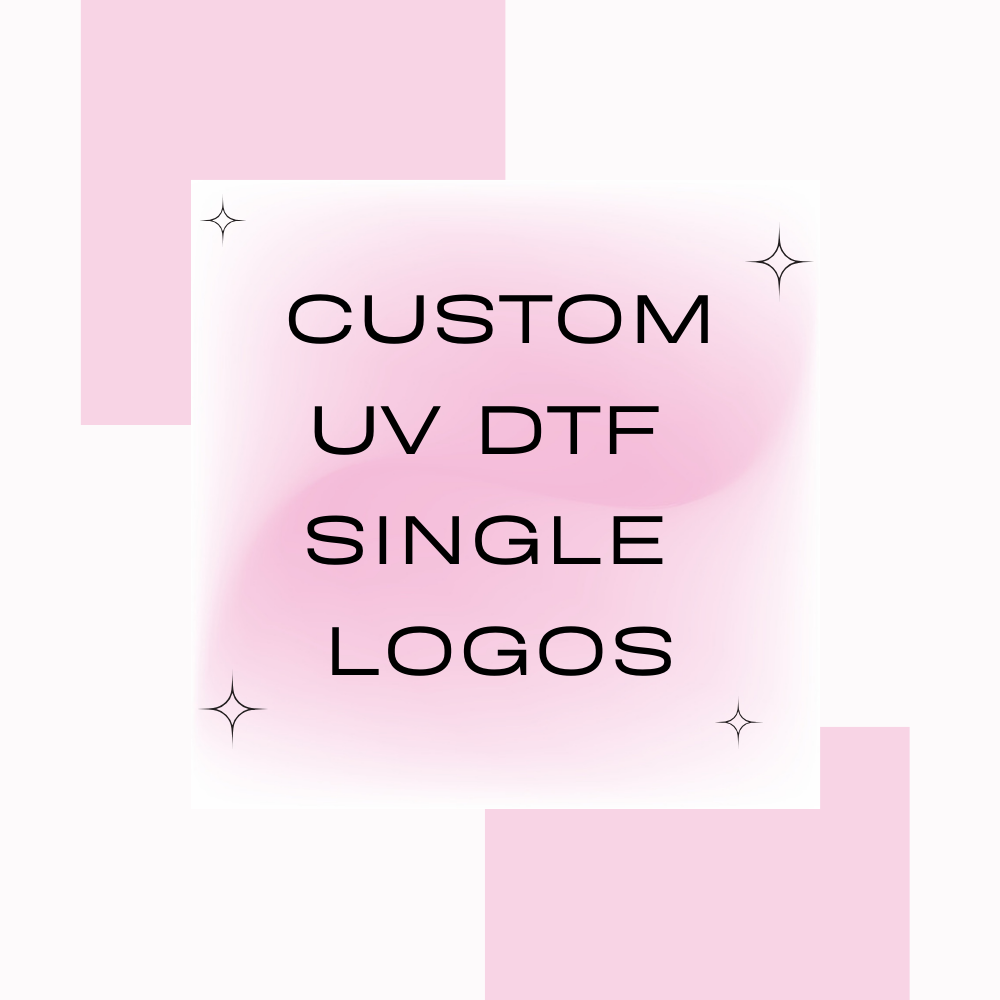 CUSTOM UV DTF STICKERS -  SINGLE LOGO