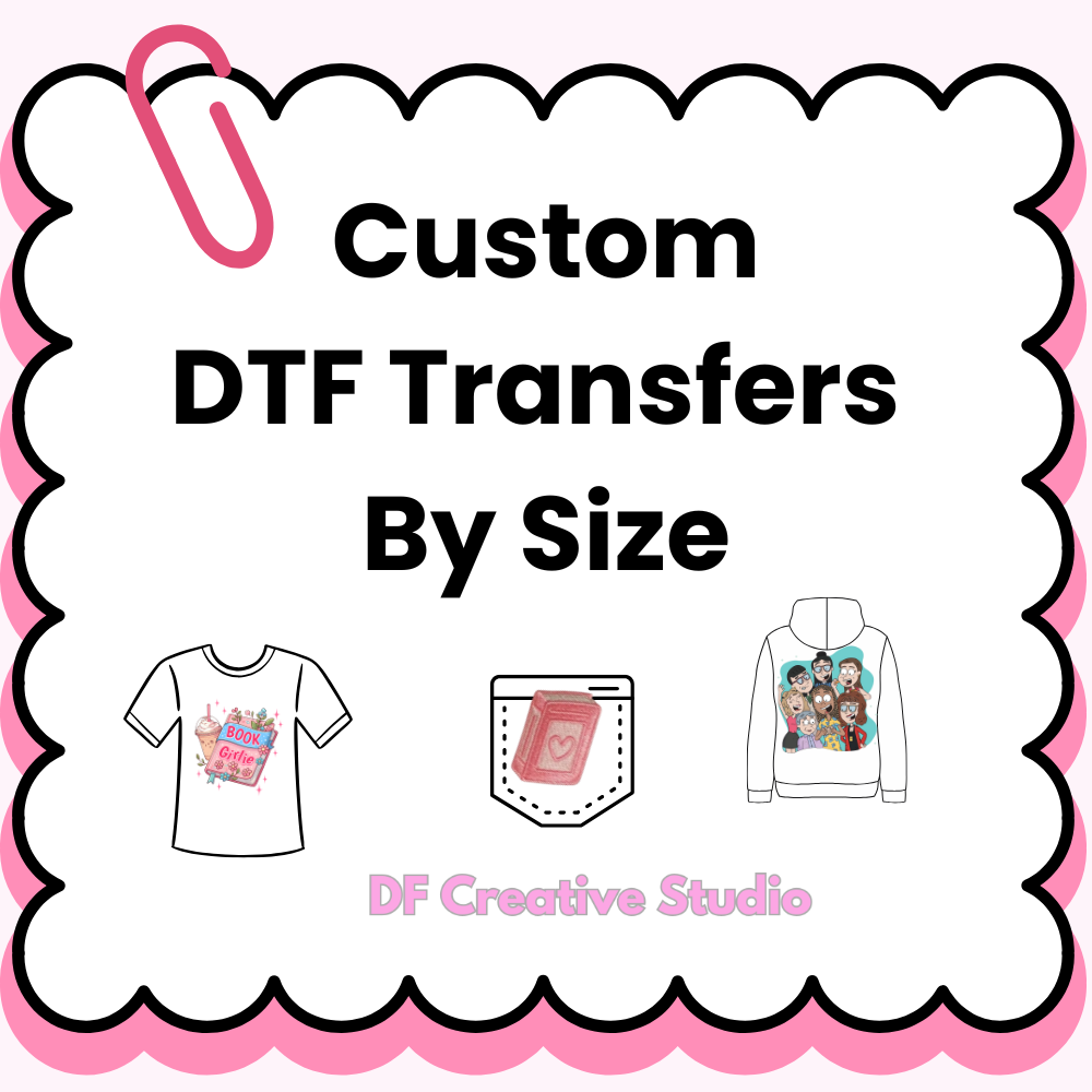 Custom DTF Transfers by Size