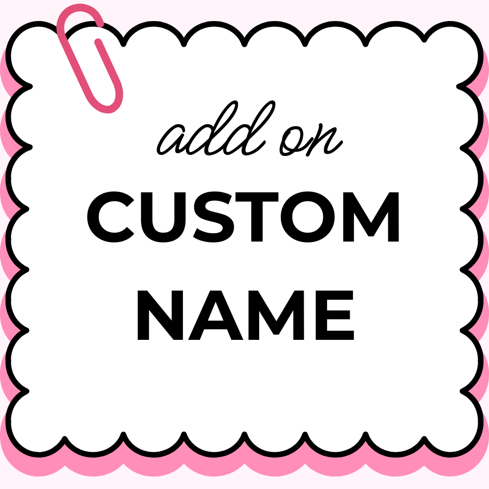 ADD ON - CUSTOM NAME