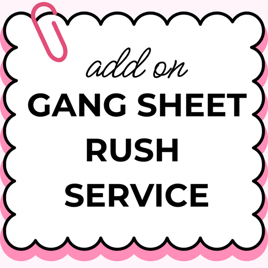 GANG SHEET RUSH SERVICE