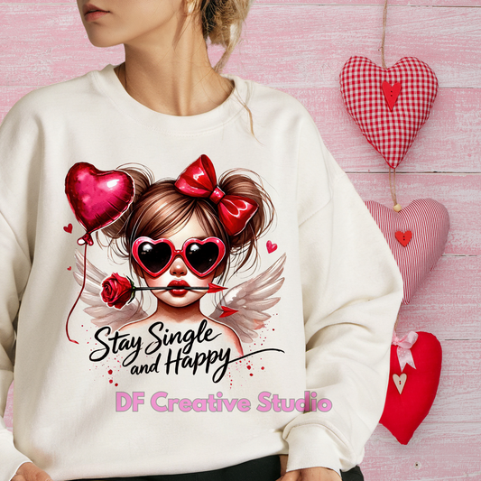 STAY SINGLE AND HAPPY FULL COLOR TRANSFER